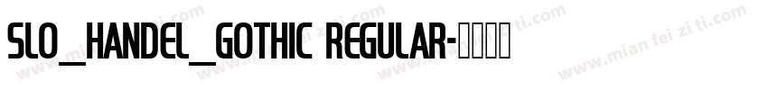 SLO_Handel_Gothic Regular字体转换